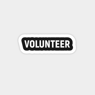 Volunteer, design for black t-shirt, dark shirt, gift for volunteers Magnet