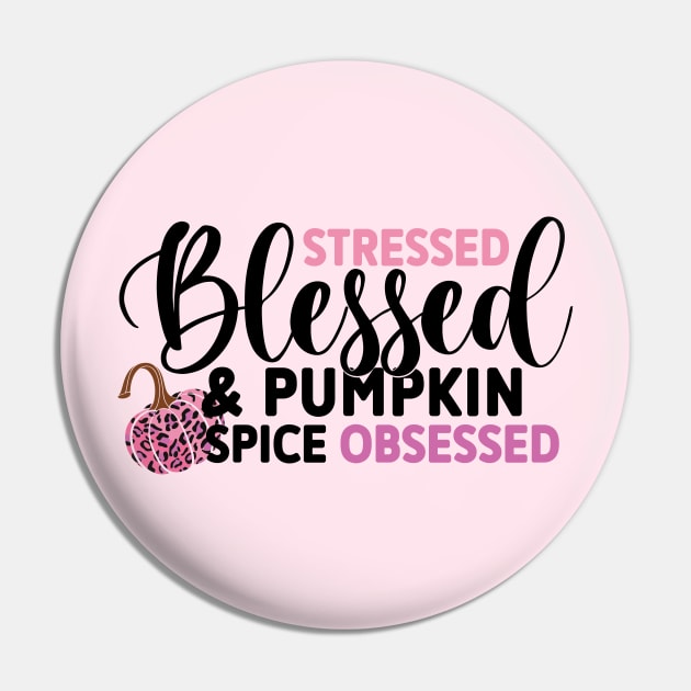 Stressed Blessed and Pumpkin Spice Obsessed, Pink Leopard Pumpkin Pin by Just a Cute World