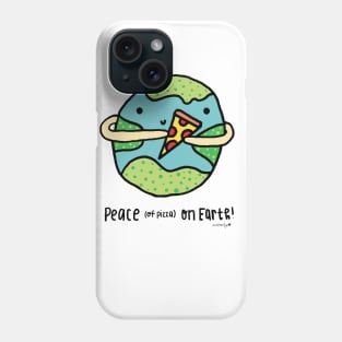 Peace & Pizza on Earth Phone Case