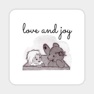 LOVE AND JOY TEDDY BEAR A DOLL BLACK AND WHITE Magnet