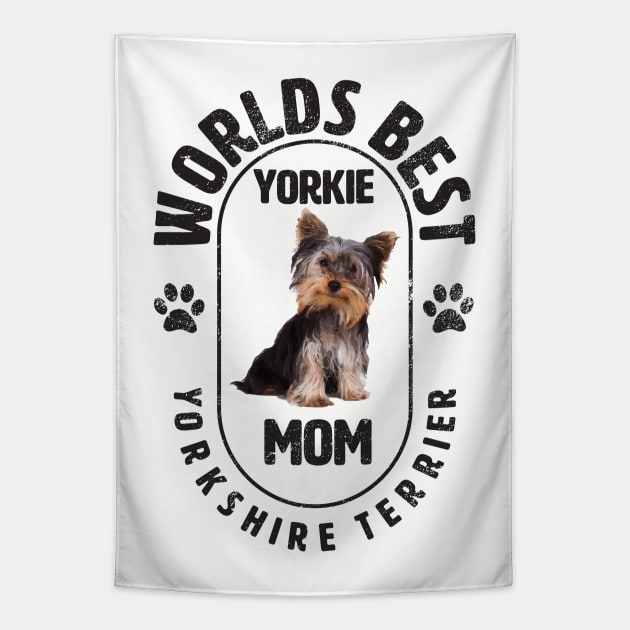 Yorkshire Terrier - Yorkie  Mom Tapestry by Kudostees