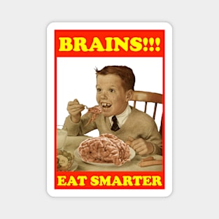 Brains. Eat smarter. Magnet