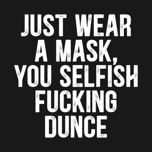 Just Wear a Mask T-Shirt