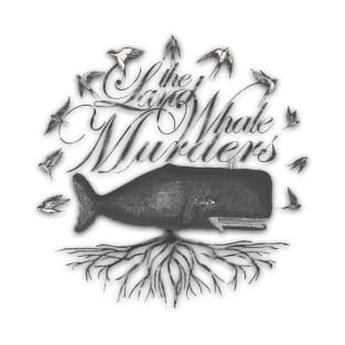 Land Whale Murders black and white T-Shirt