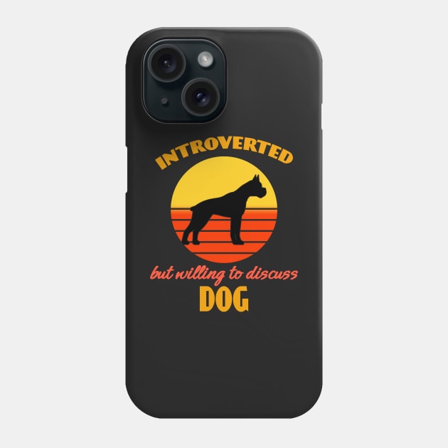 Introverted but willing to discuss dogs Boxer Dog puppy Lover Cute Sunser Retro Funny Phone Case by Meteor77