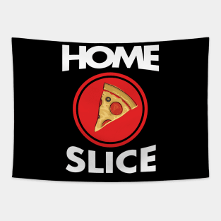 Home Slice gift for you Tapestry