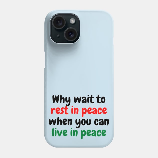 Live in peace Phone Case by Jo3Designs