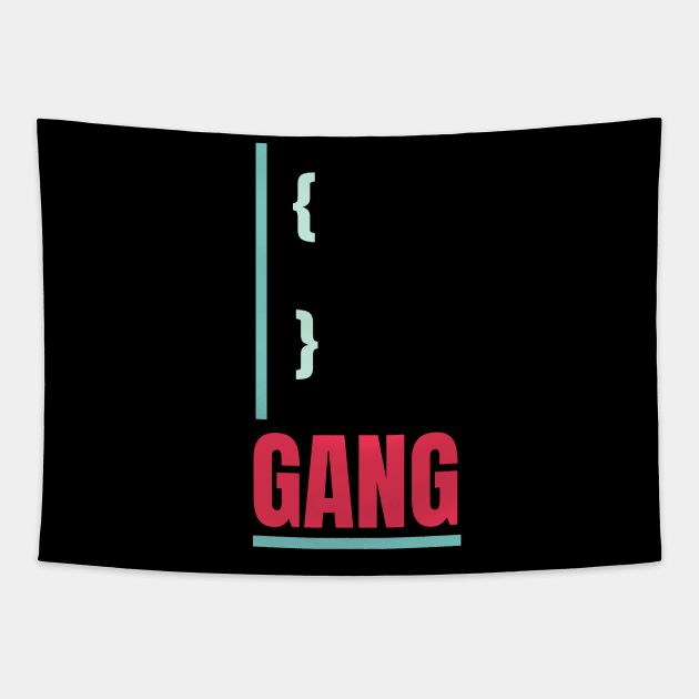 Curly Brackets Gang Tapestry by MaxMeCustom