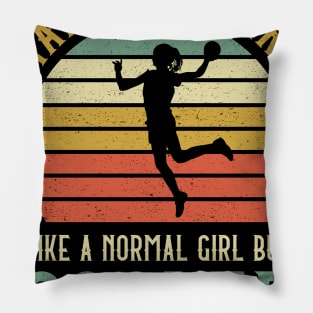 Handball Girl Like A Normal Girl But Cooler Pillow