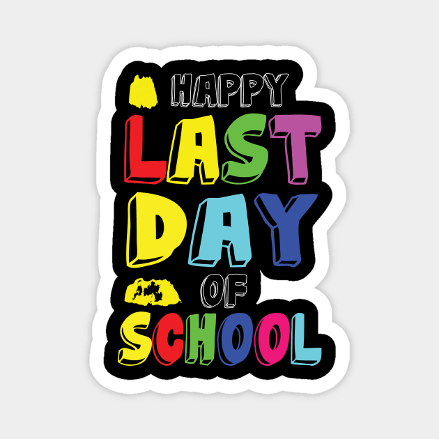 Happy last day of school Magnet by amramna