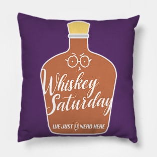 Whiskey Saturday is for The Nerds Pillow