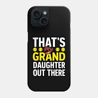 That's My Granddaught Out There Softball Grandma Mother's Day Phone Case