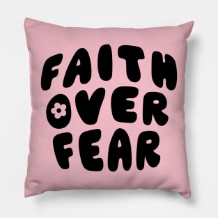 Faith over Fear Pillow