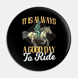Good Day to Ride Equestrian Pin