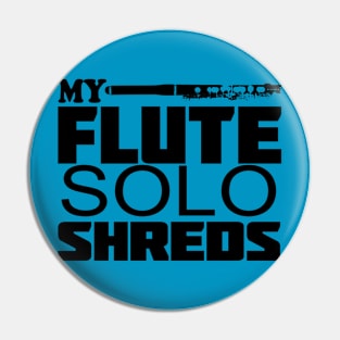 Flute Shreds Pin