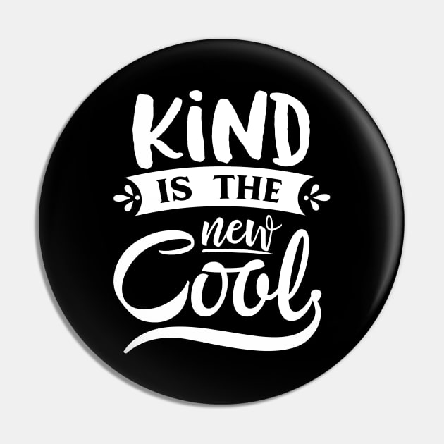 Kind Is The New Cool Pin by Hip City Merch