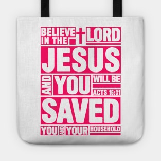 Acts 16:31 Believe in the Lord Jesus Tote