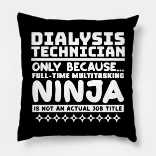 Dialysis Technician Ninja Pillow