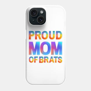 Proud Mom Of Brats Phone Case