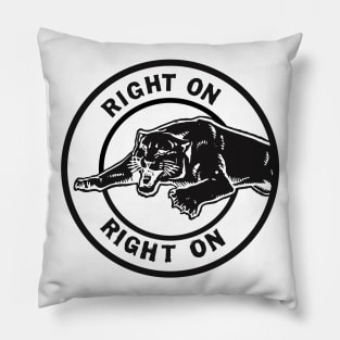 Right On Right On Black Panthers Graphics Tribute Pillow