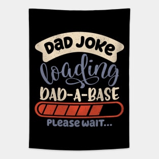 Dad Joke Dad-A-Base Father Jokes Dad Jokes Loading Database Tapestry