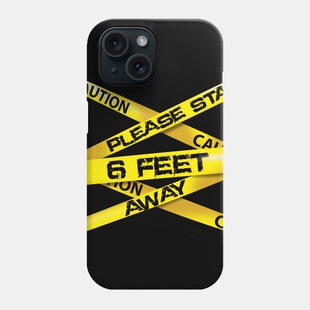 caution 6 feet away Phone Case by peekxel