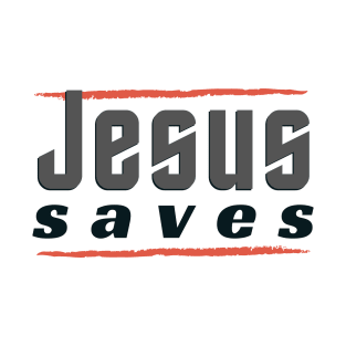 Jesus Saves T-Shirt