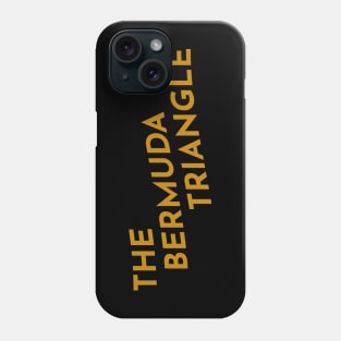 Bermuda Triangle Typography Phone Case