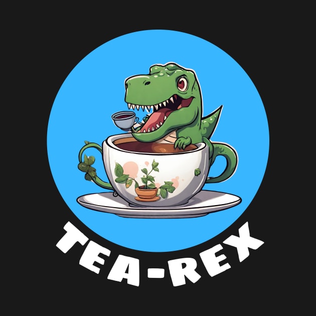 Tea-Rex | T-Rex Pun by Allthingspunny