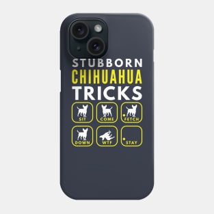 Stubborn Chihuahua Tricks - Dog Training Phone Case