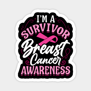 I'm a Survivor Breast Cancer Awareness Pink Cancer Survivor Magnet