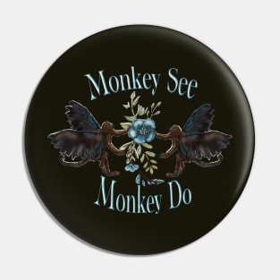 Monkey See Pin