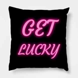 GET LUCKY Pillow