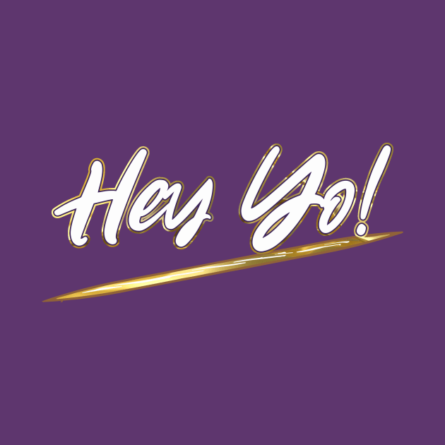 Hey Yo! by Mercado Graphic Design