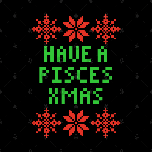 Have A Pisces XMAS - Astrology Zodiac SIgn by isstgeschichte