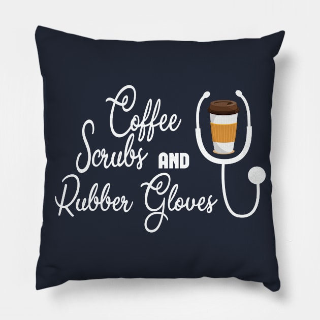 Coffee Scrubs and Rubber Gloves, Nurse Shirt, Nursing School T Shirt, Nursing School Tee, Nurse Shirt, Funny Nursing Shirt Pillow by wiixyou