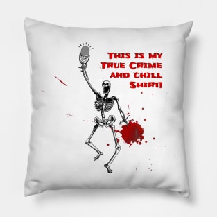 True Crime & Chill Pillow