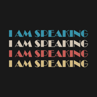 I Am Speaking, Kandala Harris T-Shirt