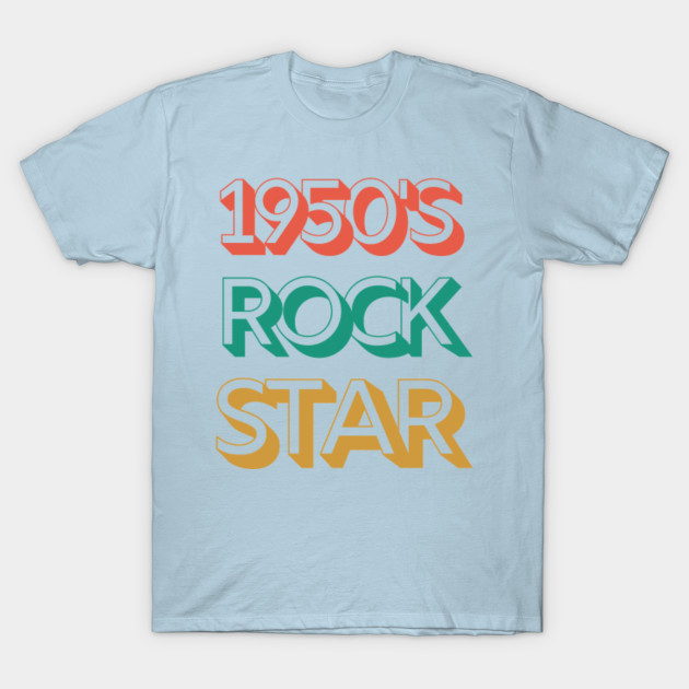 Discover 1950's Rock Star Vintage Retro Born In The Fifties Birthday Gift - 1950 Birth Year - T-Shirt