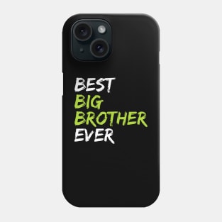 Best Big Brother Ever Phone Case