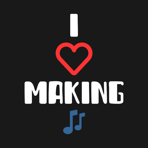 I Love Making Music, Music Producer by ILT87