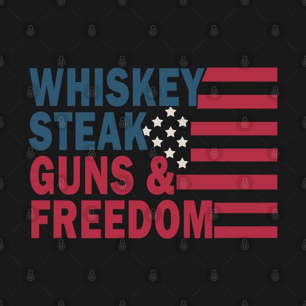 Whiskey Steak Guns and Freedom by valentinahramov
