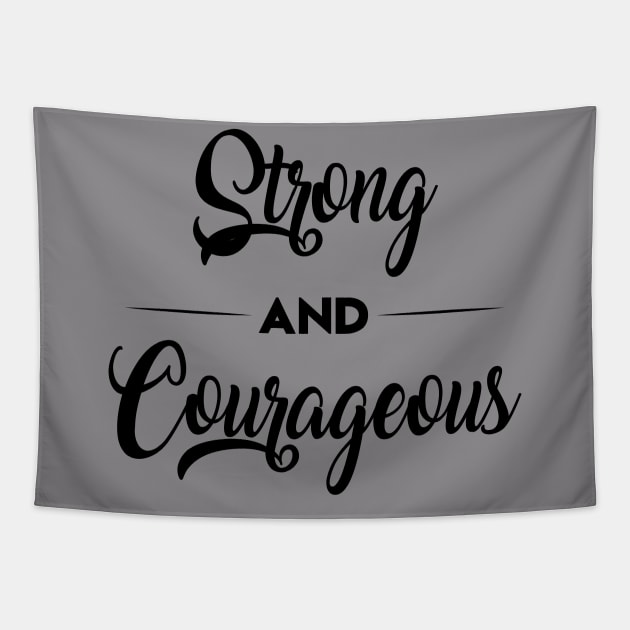 Strong and courageous Tapestry by Glazed Comet Designs