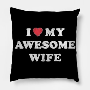 I love my awesom wife Pillow