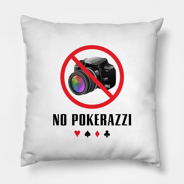 No Pokerazzi Pillow by Poker Day