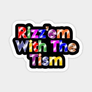 "Rizzem with the Tism" Graphic Tee Magnet