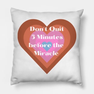 Don't quit Pillow