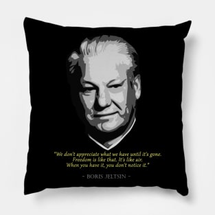 Boris Yeltsin Quote Pillow