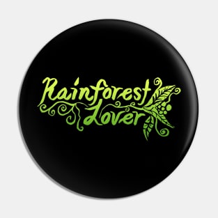 Rainforest Lover. Pin