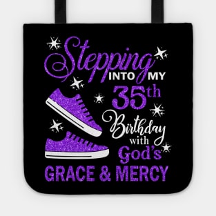 Stepping Into My 35th Birthday With God's Grace & Mercy Bday Tote